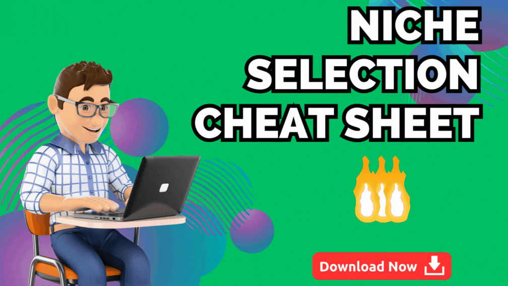 Niche Selection Cheat Sheet